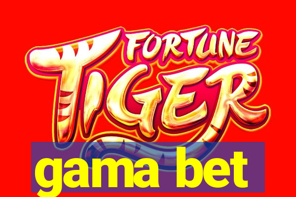 gama bet